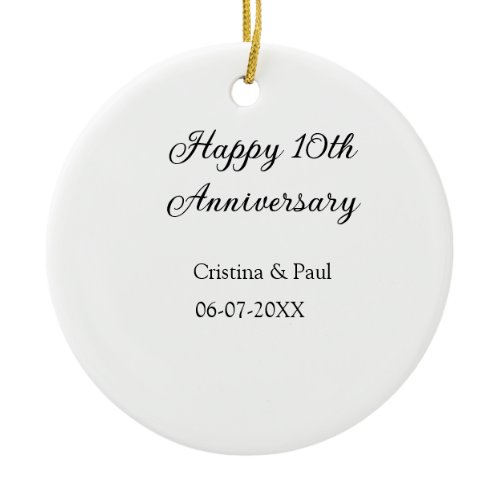 Happy 10th anniversary simple minimal wedding name ceramic ornament