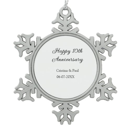 Happy 10th anniversary simple minimal wedding name snowflake pewter christmas ornament