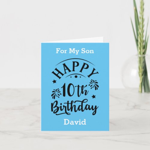 Happy 10th Birthday For My Son Card