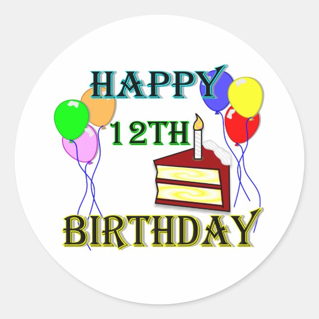 Happy 12th Birthday with Cake, Balloons and Candle Classic Round Sticker (Front)