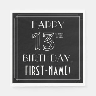 HAPPY 13TH BIRTHDAY; Art Deco Style; Custom Name Napkins