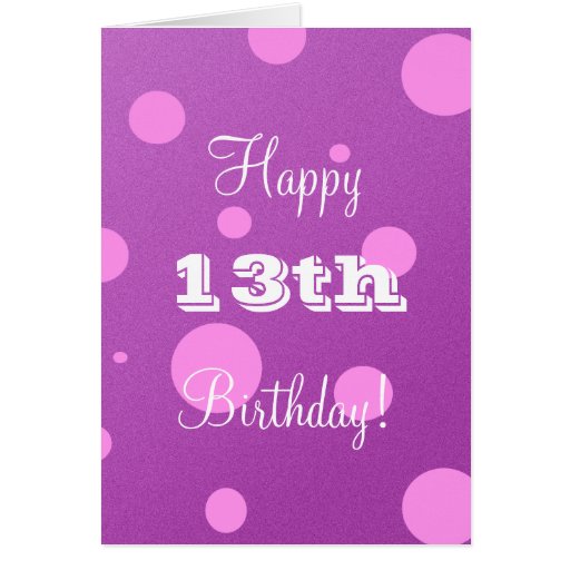 Happy 13th Birthday Card for Girl | Zazzle