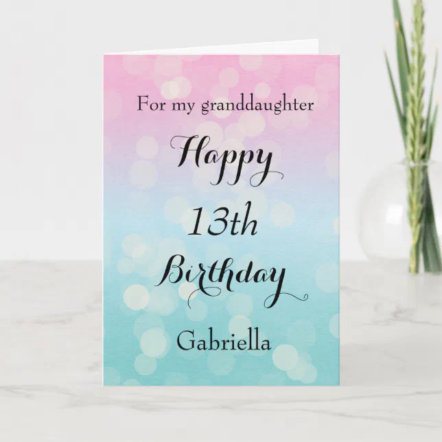 happy-13th-birthday-granddaughter-card-zazzle