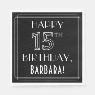 HAPPY 15TH BIRTHDAY; Art Deco Style; Custom Name Napkins
