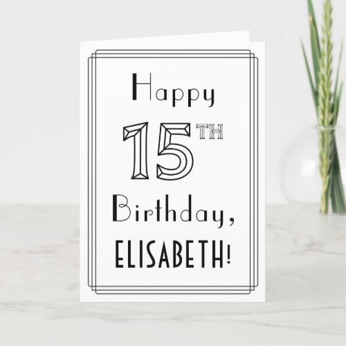 Happy 15th Birthday Art Deco Style w Custom Name Card
