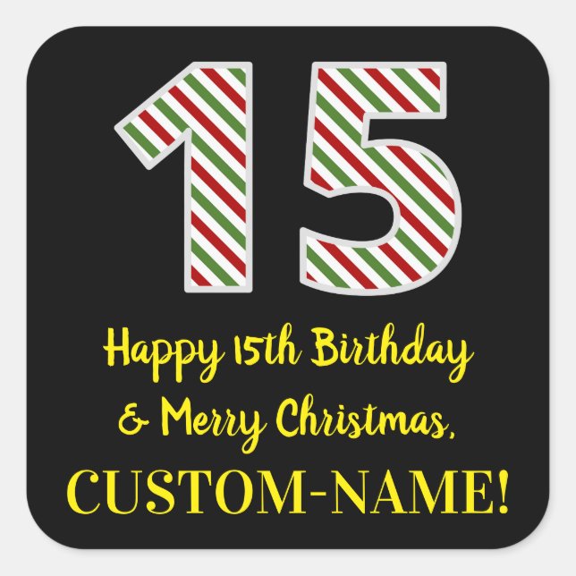 Happy 15th Birthday & Merry Christmas, Custom Name Square Sticker (Front)