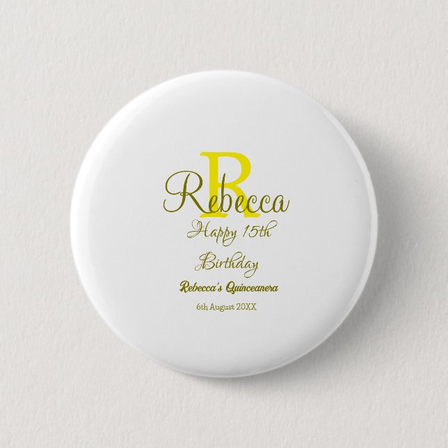 Happy 15th Birthday yellow add name monogram moder Button (Front)