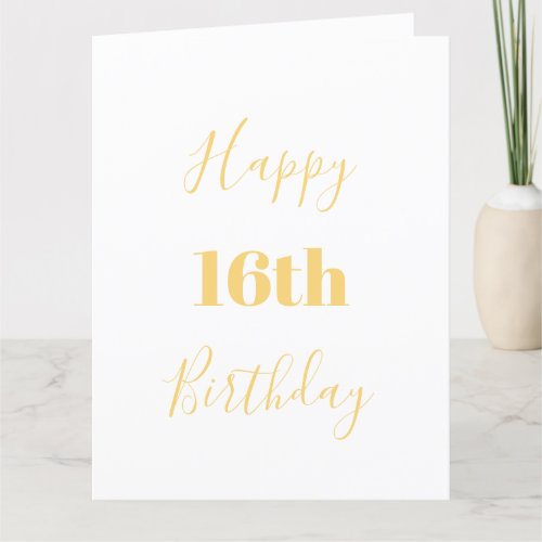 Happy 16th Birthday Gold Yellow White Custom Age Card