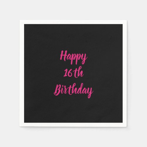 Happy 16th Birthday Pink Black Custom Color 2023 Napkins
