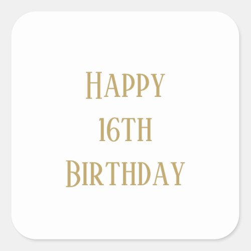 Happy 16th Birthday Sixteen Custom Age Gold Color Square Sticker