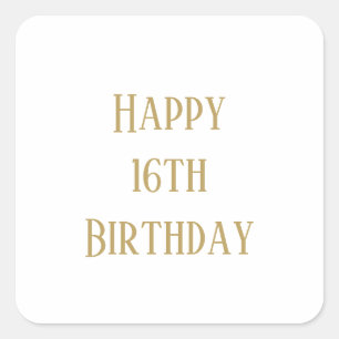 Happy 16th Birthday Sixteen Custom Age Gold Color Square Sticker