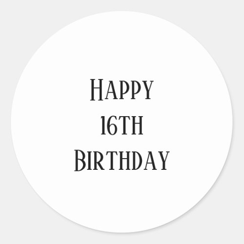 Happy 16th Birthday Sixteen Custom Age Simple Classic Round Sticker