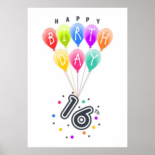 Happy 16th Birthday With Colorful Balloons Poster