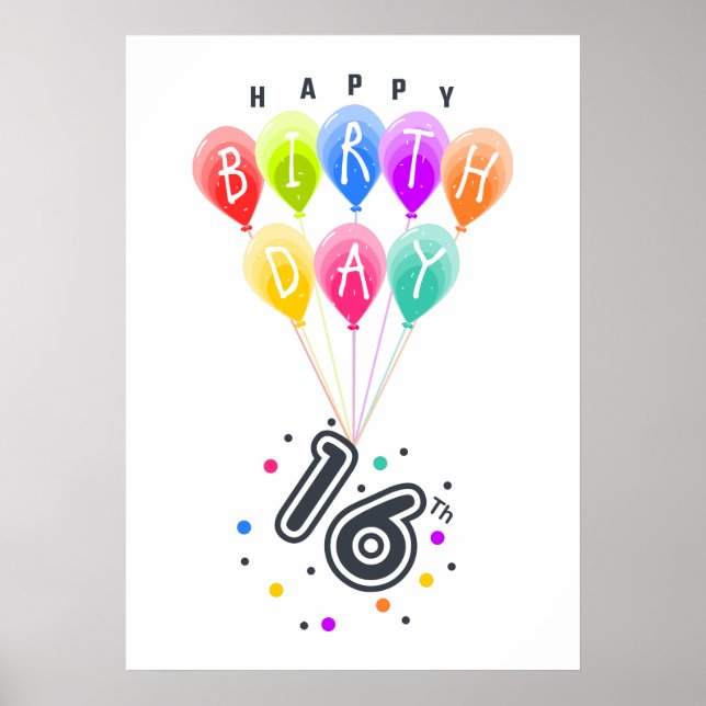 Happy 16th Birthday With Colorful Balloons Poster (Front)