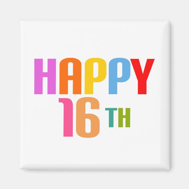 Happy 16th magnet (Front)