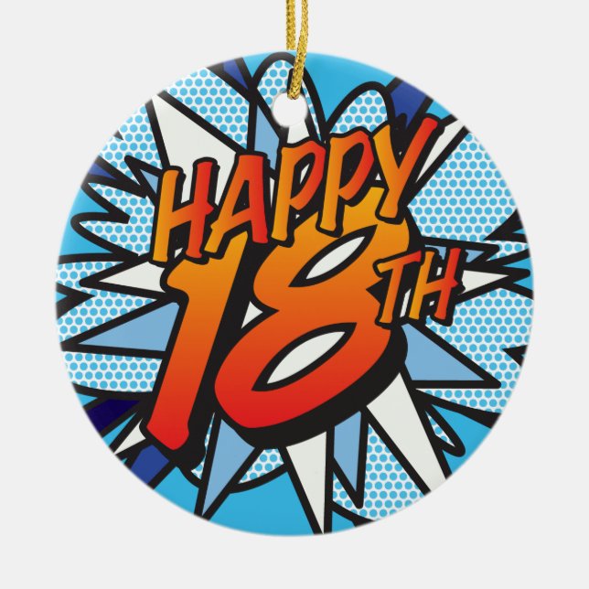 HAPPY 18TH Fun Retro Comic Book Ceramic Ornament (Front)