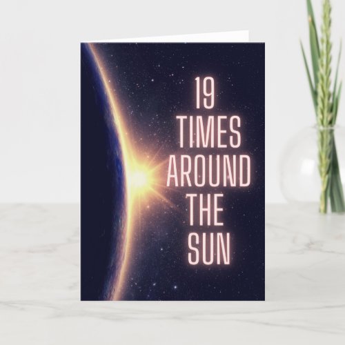 Happy 19th Birthday Universe Sun Greeting Card