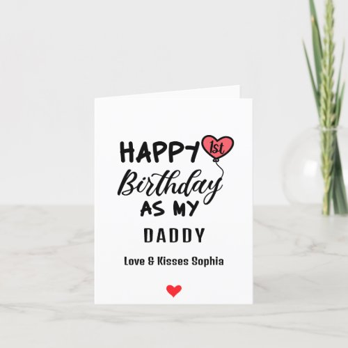 Happy 1st Birthday as my Daddy Love  Kisses Baby Holiday Card