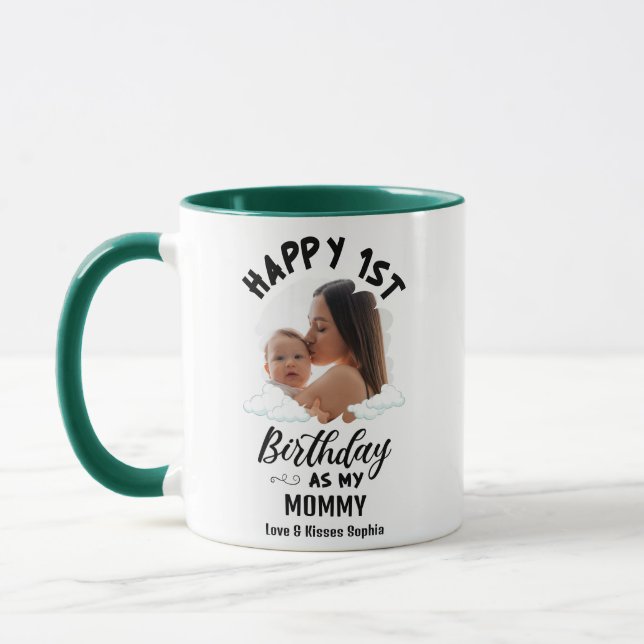 Happy 1st Birthday as my Mommy Custom Photo Mug (Left)