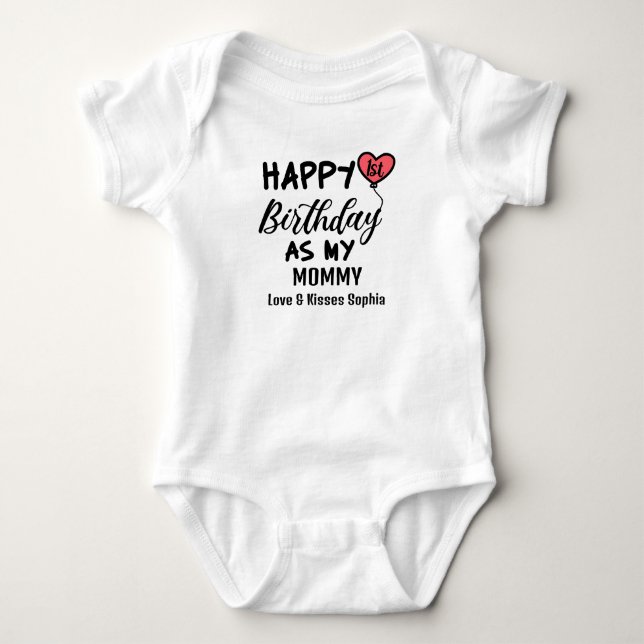 Happy 1st Birthday as my Mommy Love & Kisses Baby Bodysuit (Front)