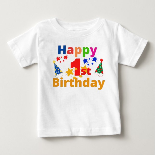 happy 1st birthday baby T-Shirt (Front)