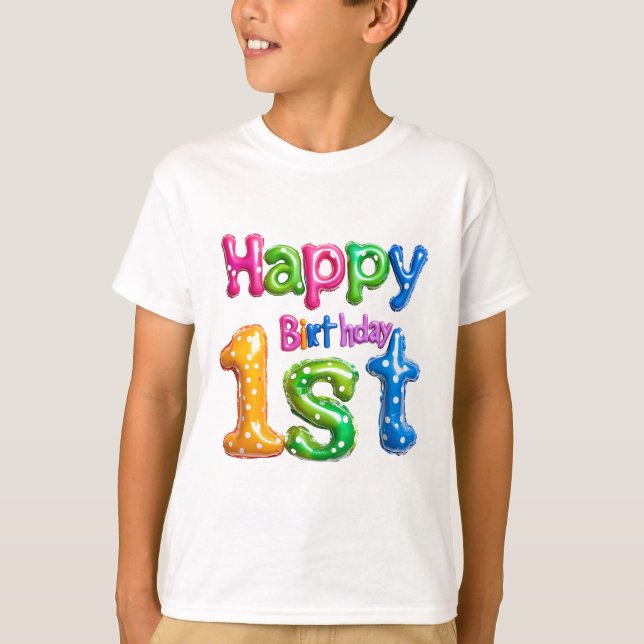 Happy 1st Birthday – Colorful Balloon Design  T-Shirt (Front)