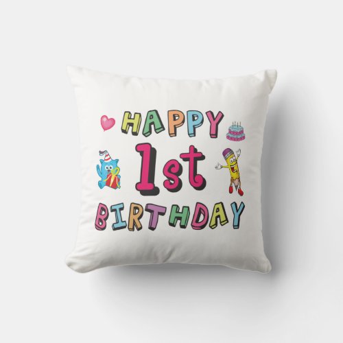 Happy 1st Birthday for 1 year old Kids B_day Throw Pillow