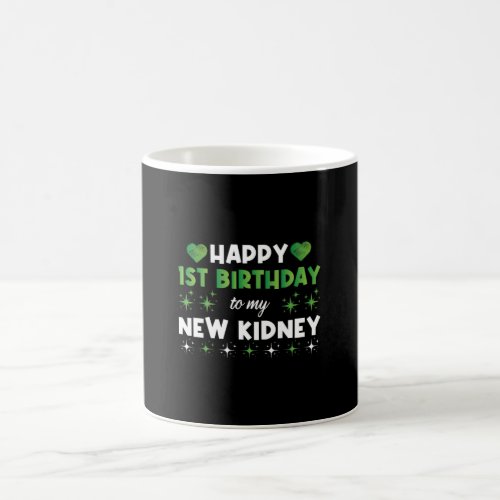 Happy 1st birthday to my new kidney coffee mug