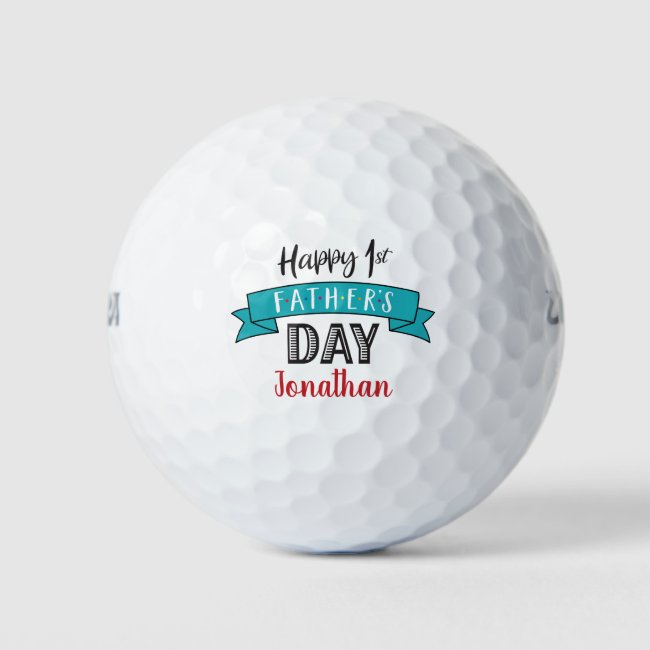 Happy 1st Father’s Day, Cool Custom Name Teal Blue Golf Balls