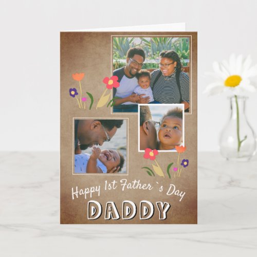 Happy 1st Fathers Day Daddy Flower 3 Photo Card