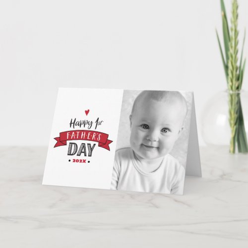 Happy 1st Fatherâs Day Photo Bold Typography Red Card