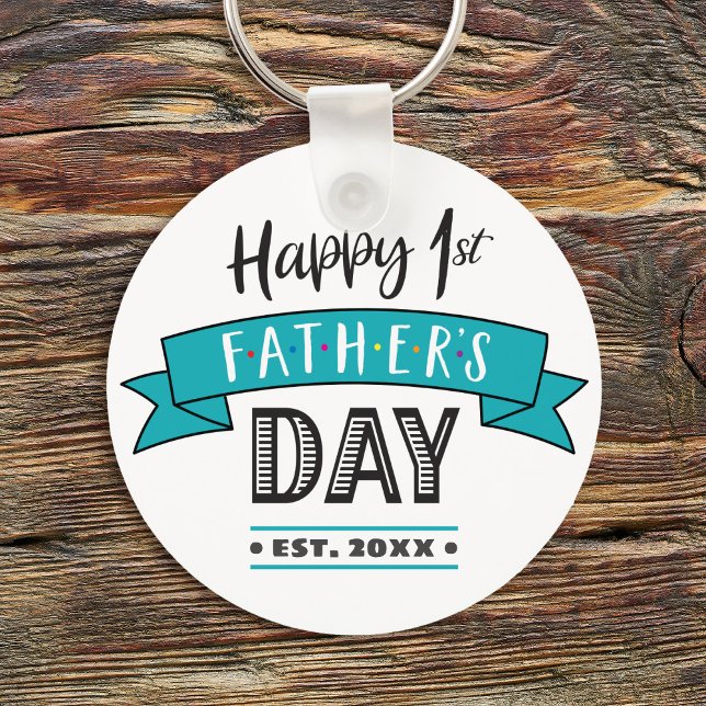 Happy 1st Father’s Day Turquoise Banner Cool Bold Keychain (Creator Uploaded)