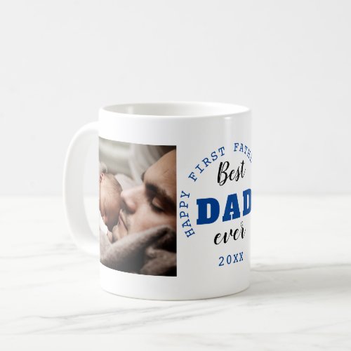Happy 1st Fathers Day 2022 Best Dad Ever 2 Photo  Coffee Mug