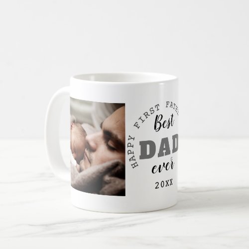 Happy 1st Fathers Day 2022 Photo Best Dad Ever Coffee Mug