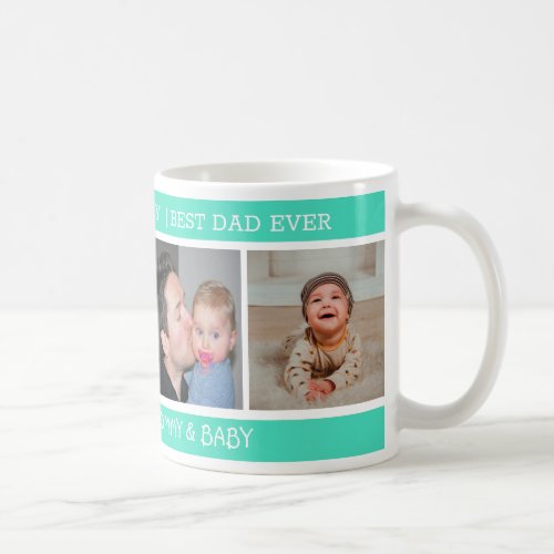 Happy 1st Fathers Day Best Dad Ever 4 Photo Green Coffee Mug