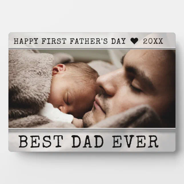 Happy 1st Father's Day Best Dad Ever Photo Plaque | Zazzle