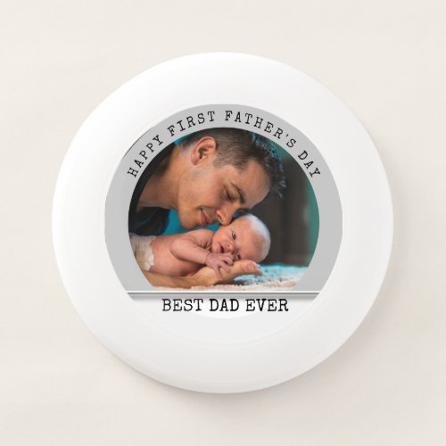 Happy 1st Fathers Day Best Dad Ever Photo Wham_O Frisbee