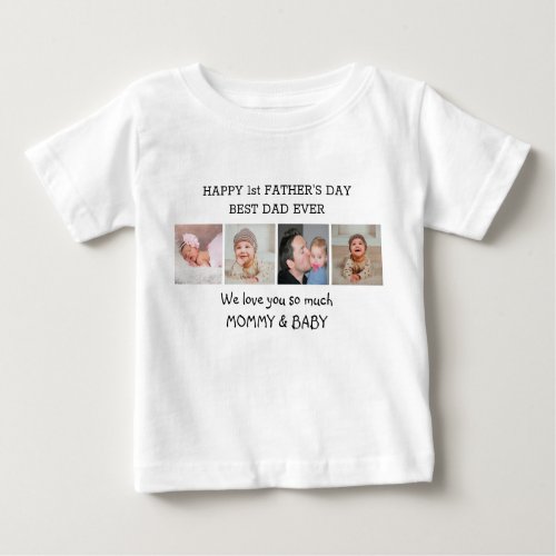 Happy 1st Fathers Day Daddy 4 Photo Collage Baby T_Shirt
