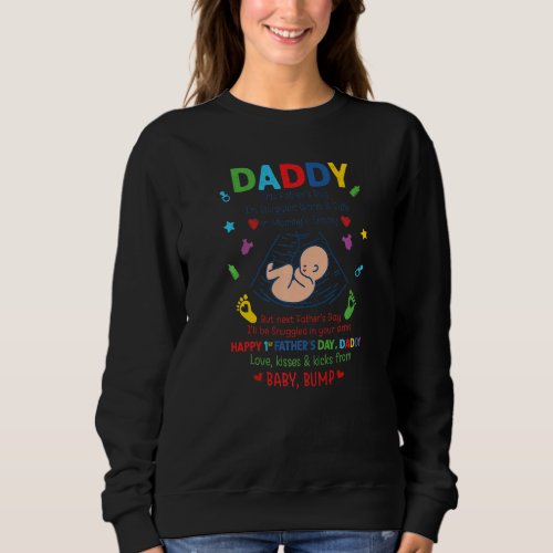 Happy 1st Fathers Day  Daddy Best Dad Ever Father Sweatshirt