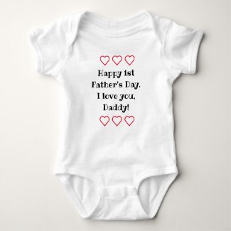 Happy 1st Father's Day, Daddy, gift from baby,   Baby Bodysuit