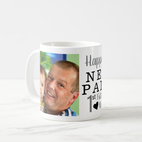 Happy 1st Fathers Day New Papa Photo   Coffee Mug