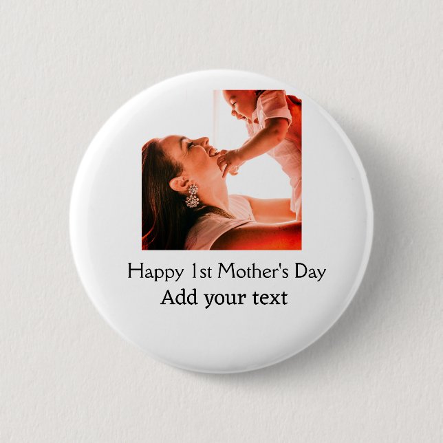 Happy 1st Mother's Day best mom ever add photo nam Button (Front)