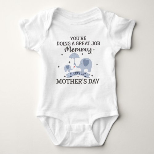 Happy 1st Mothers Day Mom Baby Bodysuit