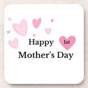 Happy 1st Mothers Day on a Beverage Coaster