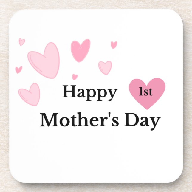 Happy 1st Mothers Day on a  Beverage Coaster (Front)