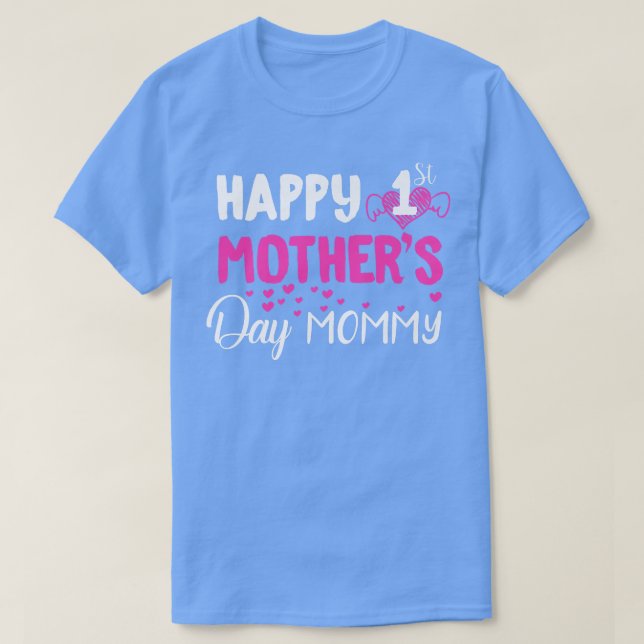 Happy 1st Mother's Day  T-Shirt (Design Front)