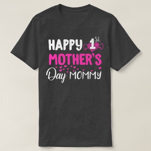 Happy 1st Mother's Day  T-Shirt (Design Front)