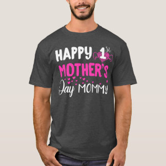 Happy 1st Mother's Day  T-Shirt