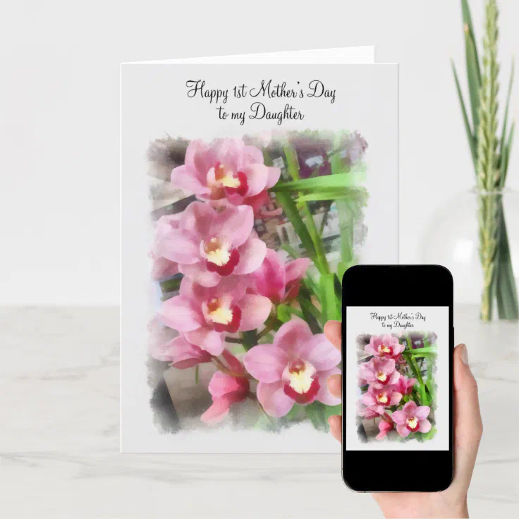 Happy 1st Mothers Day To My Daughter Pink Orchids Card Zazzle