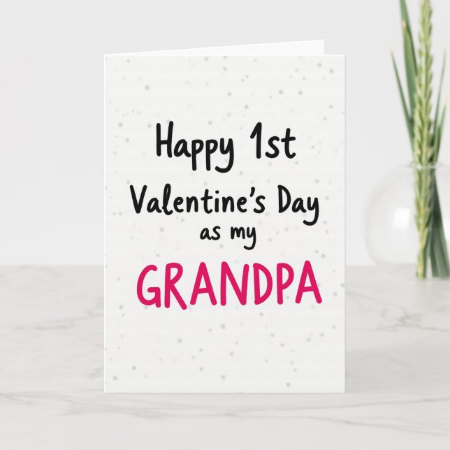 Happy 1St Valentines Day Grandpa Card (Front)